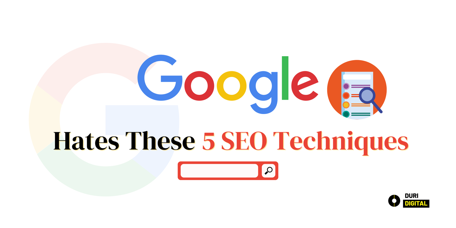 Google hates these 5 SEO techniques